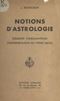 Notions d'astrologie - Éléments fondamentaux d'interprétation du thème natal