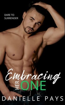 Embracing Her One - Dare to Surrender