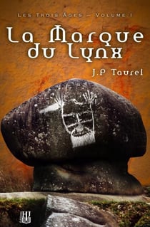La Marque du Lynx (Les Trois Âges - Volume 1) - Les Trois Âges, #1