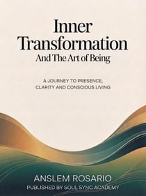 Inner Transformation & the Art of Being
