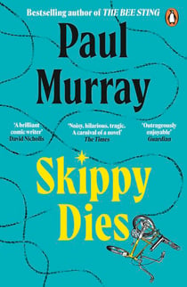 Skippy Dies - From the author of The Bee Sting