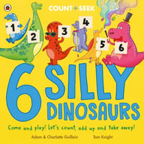 6 Silly Dinosaurs - a counting and number bonds picture book