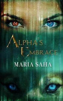 Alpha's Embrace - The Werewolf Alpha Series, #1