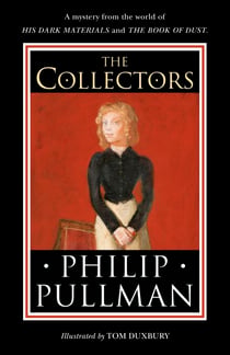 The Collectors - A short story from the world of His Dark Materials and the Book of Dust