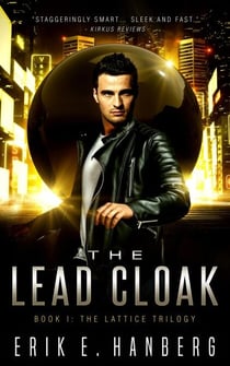 The Lead Cloak - The Lattice Trilogy, #1