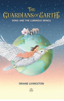 The Gardians of Earth - Oona and the Luminous Beings