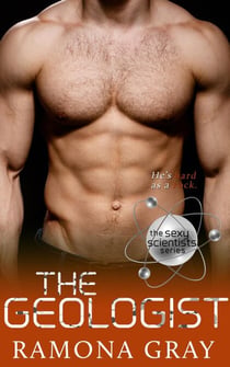 The Geologist (Sexy Scientists Series, Book Four) - The Sexy Scientists Series, #4