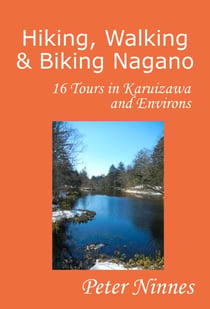 Hiking, Walking and Biking Nagano: 16 Tours in Karuizawa and Environs - Hiking, Walking and Biking Nagano, #3