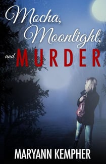 Mocha, Moonlight, and Murder - Under the Moonlight, #1