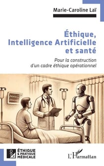 Éthique, Intelligence Artificielle et santé - Pour la construction d’un cadre éthique opérationnel