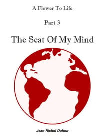 The Seat Of My Mind - Flower To Life, #3