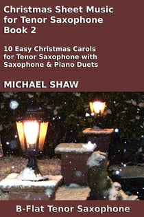 Christmas Sheet Music for Tenor Saxophone - Book 2 - Christmas Sheet Music For Woodwind Instruments, #9