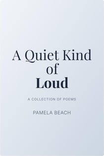 A Quiet Kind of Loud