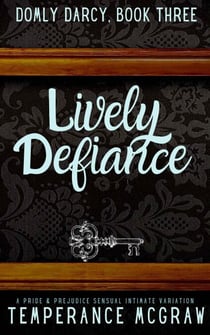 Lively Defiance - Domly Darcy, #3