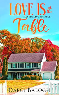 Love is at the Table - Thanksgiving Romance - Sweet Holiday Romance, #2