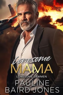Lonesome Mama - Lonesome Lawmen, #4
