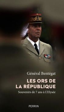 Les ors de la République - Souvenirs de 7 ans à l'Elysée