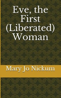Eve, the First (Liberated) Woman - Strong Women, #2