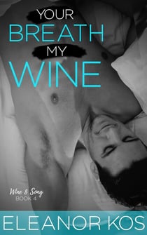 Your Breath My Wine - Wine & Song, #4
