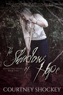 The Shadow of Hope - Selene's Pass Trilogy, #2