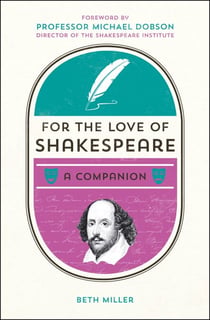 For the Love of Shakespeare - A Companion