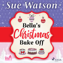 Bella's Christmas Bake Off: A hilarious holiday read about best friends and baking