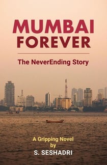 Mumbai Forever: The NeverEnding Story