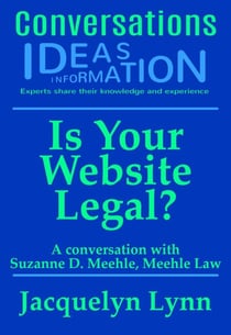 Is Your Website Legal? How To Be Sure Your Website Won’t Get You Sued, Shut Down or in Other Trouble - Conversations