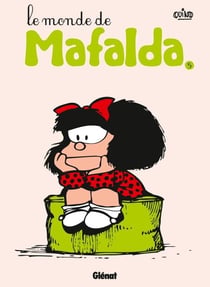 Mafalda - Tome 05 NE - Le monde de Mafalda