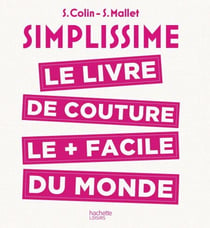 Simplissime - Couture - Le livre de couture le plus facile du monde