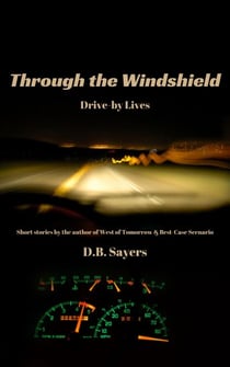 Through the Windshield Drive-by Lives