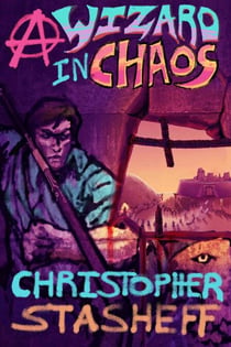 A Wizard in Chaos - Chronicles of the Rogue Wizard, #5