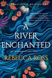 A River Enchanted - A Novel