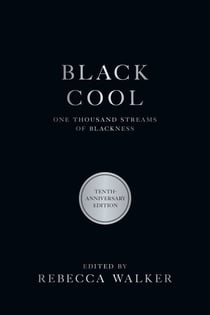 Black Cool - One Thousand Streams of Blackness