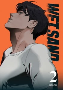 Wet Sand, Volume 2 - The must-read super spicy Boys’ Love webtoon