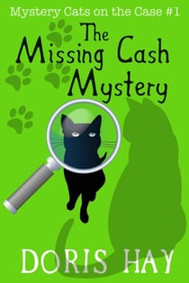 The Missing Cash Mystery - Mystery Cats on the Case, #1