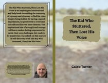 The Kid Who Stuttered, Then Lost His Voice