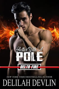Hotter with a Pole - Delta Fire, #2