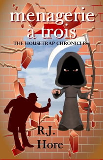 Menagerie à Trois - The Housetrap Chronicles, #7
