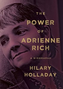 The Power of Adrienne Rich - A Biography
