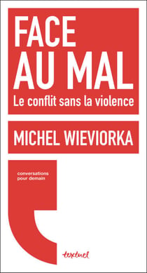 Face au mal - Le conflit sans la violence