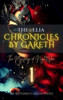 Elia of Gareth - The Mystery of NightGlen - Elia de Gareth, #1