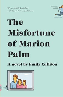 The Misfortune of Marion Palm - A novel