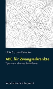 ABC für Zwangserkrankte - Tipps einer ehemals Betroffenen