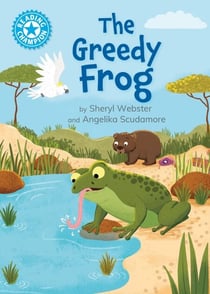 The Greedy Frog - Independent Reading Blue 4