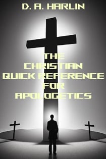 The Christian Defender's Guide to Apologetics