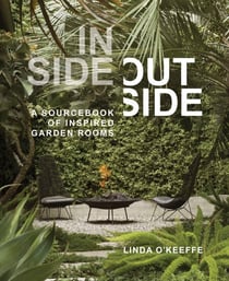 Inside Outside - A Sourcebook of Inspired Garden Rooms