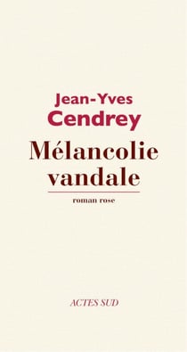 Mélancolie vandale - Roman rose