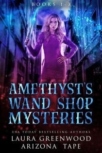 Amethyst's Wand Shop Mysteries Volume 1 - Amethyst's Wand Shop Mysteries