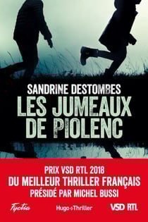 Les jumeaux de Piolenc - Prix VSD RTL du meilleur thriller français présidé par Michel Bussi - Prix VSD RTL du meilleur thriller français présidé par Michel Bussi